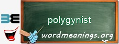 WordMeaning blackboard for polygynist